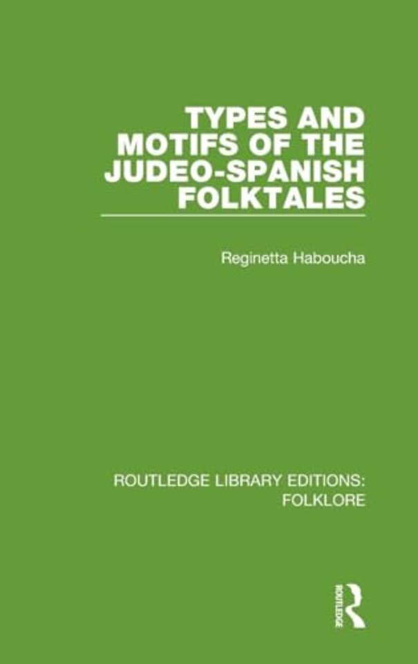 Types and Motifs of the Judeo-Spanish Folktales (RLE Folklore)