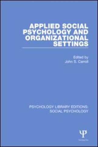 Applied Social Psychology and Organizational Settings