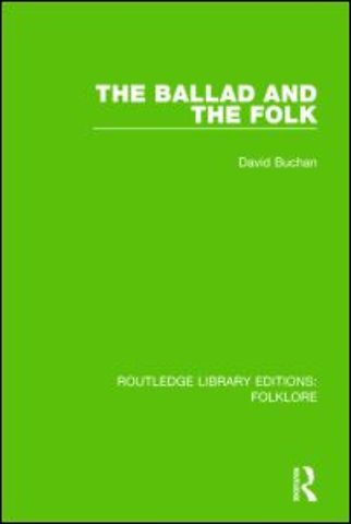 Ballad and the Folk (RLE Folklore)