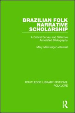 Brazilian Folk Narrative Scholarship (RLE Folklore)