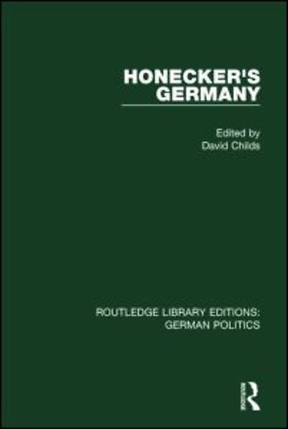 Honecker's Germany (RLE: German Politics)