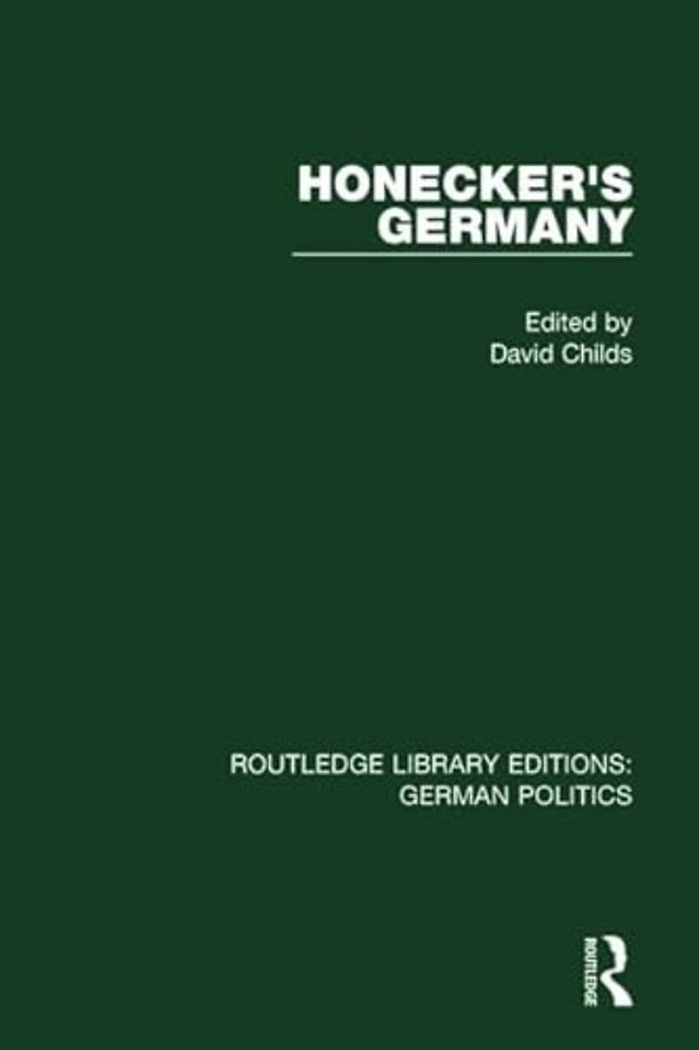 Honecker's Germany (RLE: German Politics)