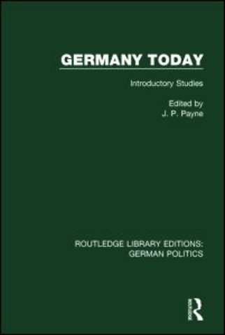 Germany Today (RLE: German Politics)