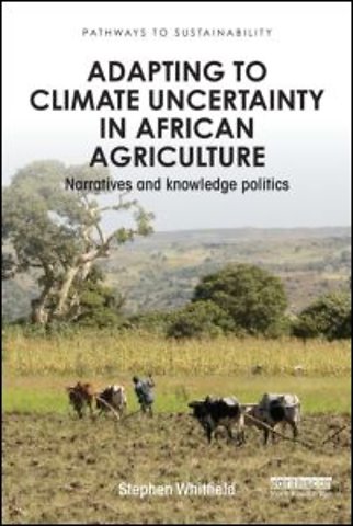 Adapting to Climate Uncertainty in African Agriculture