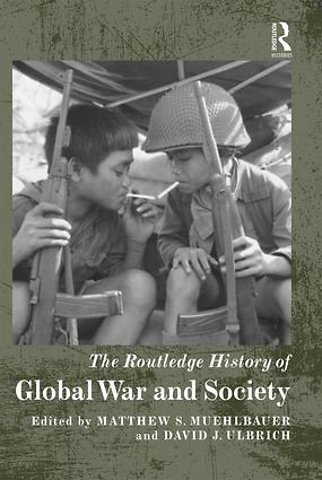 Routledge History of Global War and Society