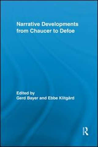 Narrative Developments from Chaucer to Defoe