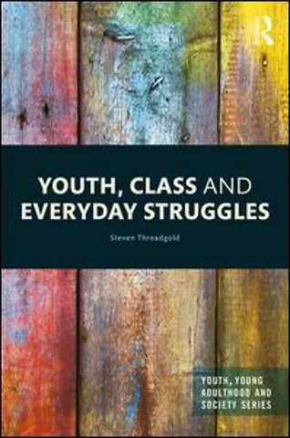 Youth, Class and Everyday Struggles
