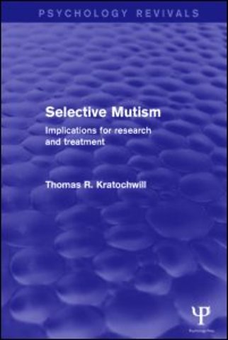 Selective Mutism (Psychology Revivals)