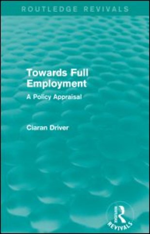 Towards Full Employment (Routledge Revivals)