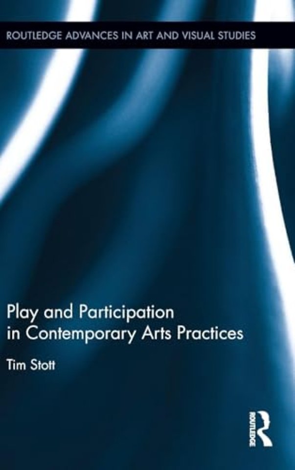 Play and Participation in Contemporary Arts Practices