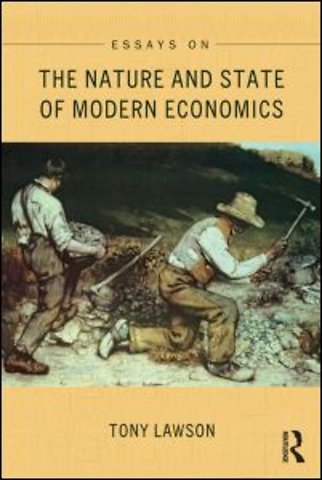 Essays on: The Nature and State of Modern Economics