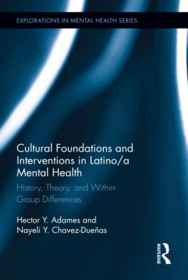 Cultural Foundations and Interventions in Latino/a Mental Health