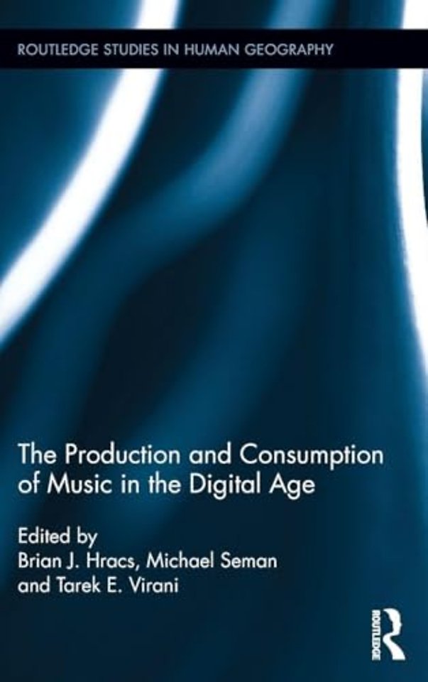 Production and Consumption of Music in the Digital Age