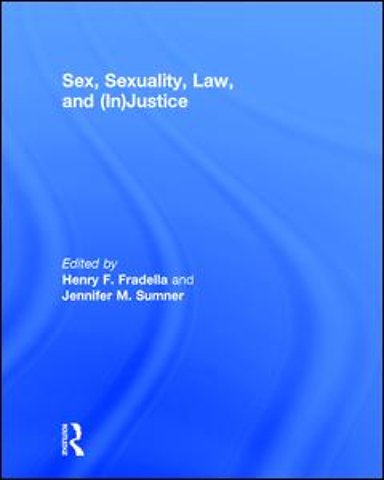 Sex, Sexuality, Law, and (In)justice