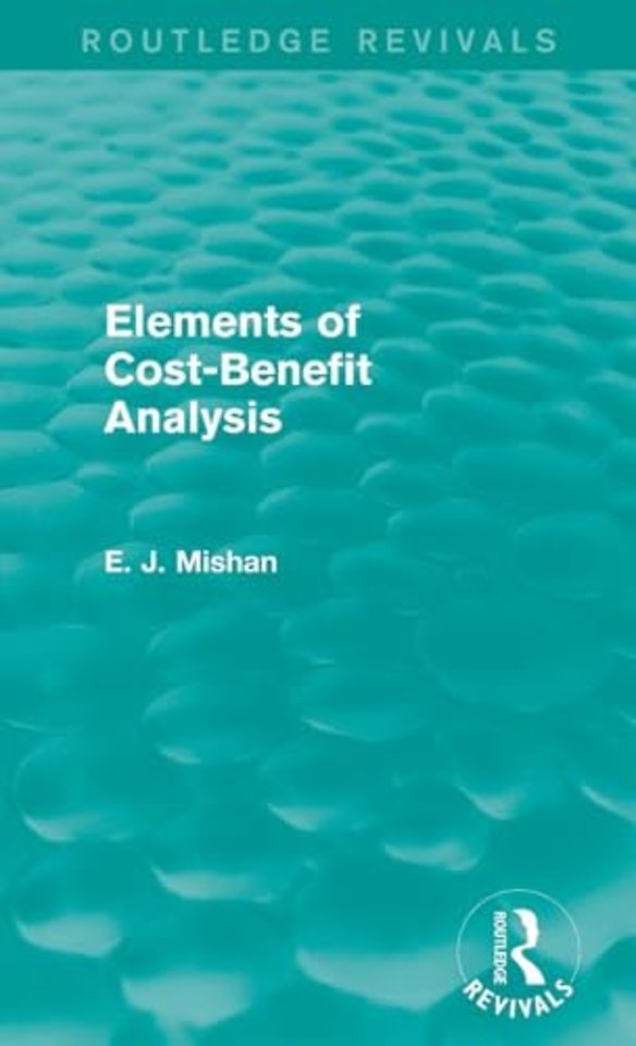 Elements of Cost-Benefit Analysis (Routledge Revivals)