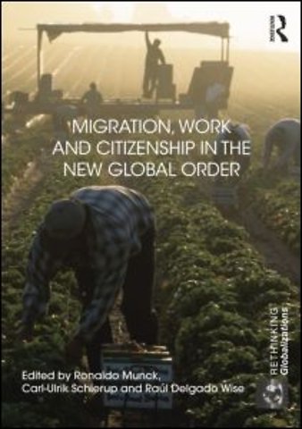 Migration, Work and Citizenship in the New Global Order