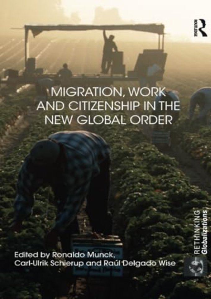 Migration, Work and Citizenship in the New Global Order