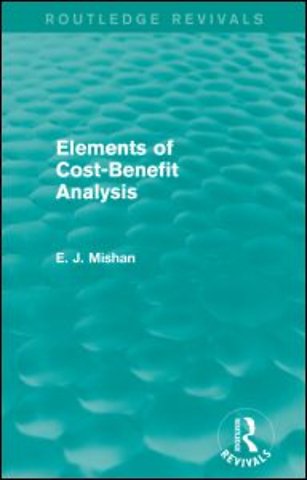 Elements of Cost-Benefit Analysis (Routledge Revivals)