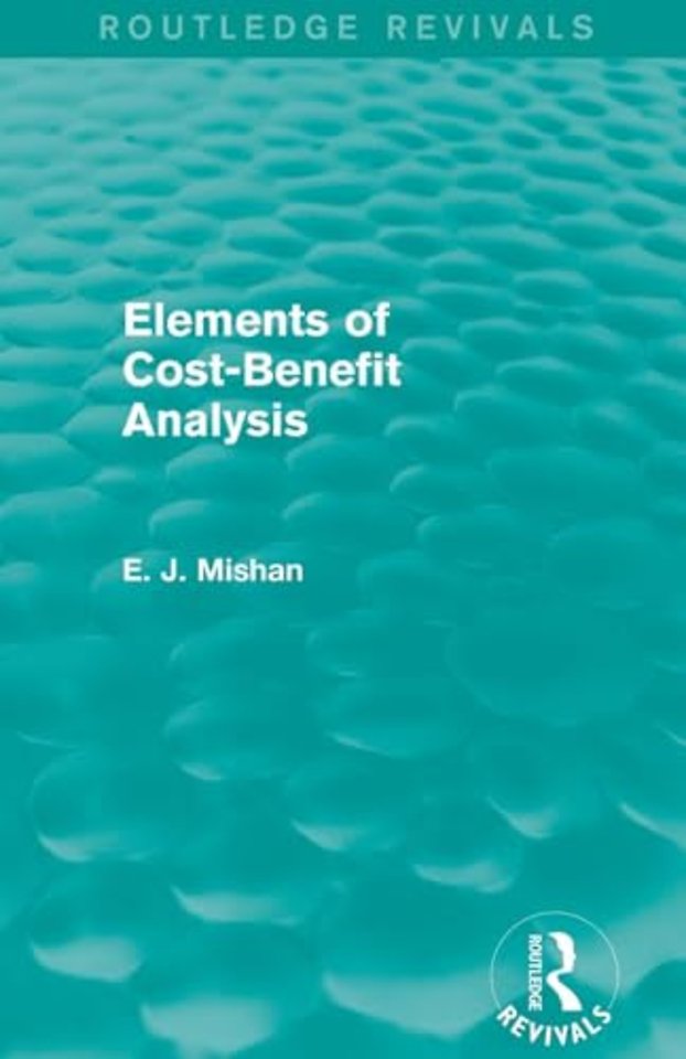 Elements of Cost-Benefit Analysis (Routledge Revivals)