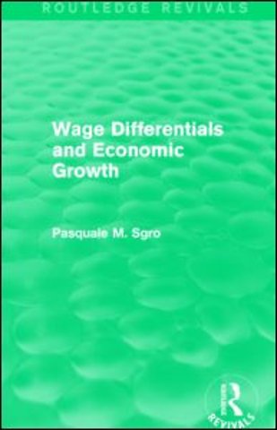 Wage Differentials and Economic Growth (Routledge Revivals)