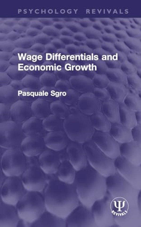 Wage Differentials and Economic Growth (Routledge Revivals)