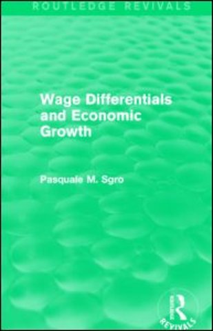 Wage Differentials and Economic Growth (Routledge Revivals)