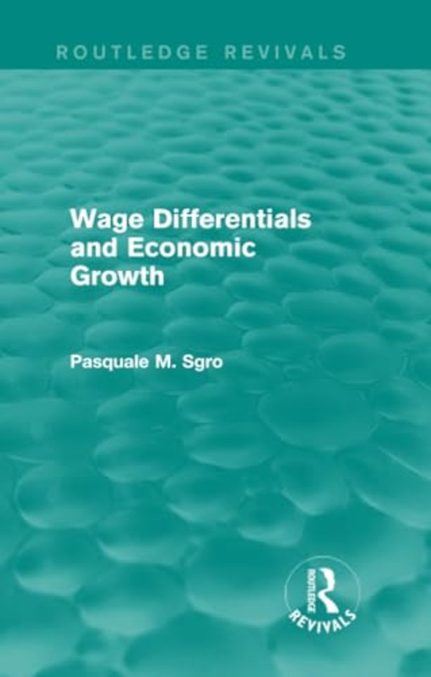 Wage Differentials and Economic Growth (Routledge Revivals)