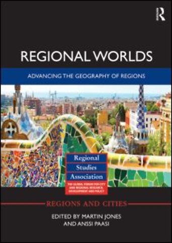 Regional Worlds: Advancing the Geography of Regions