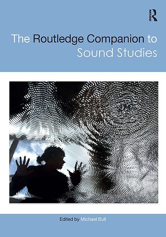 Routledge Companion to Sound Studies