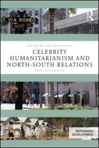 Celebrity Humanitarianism and North-South Relations