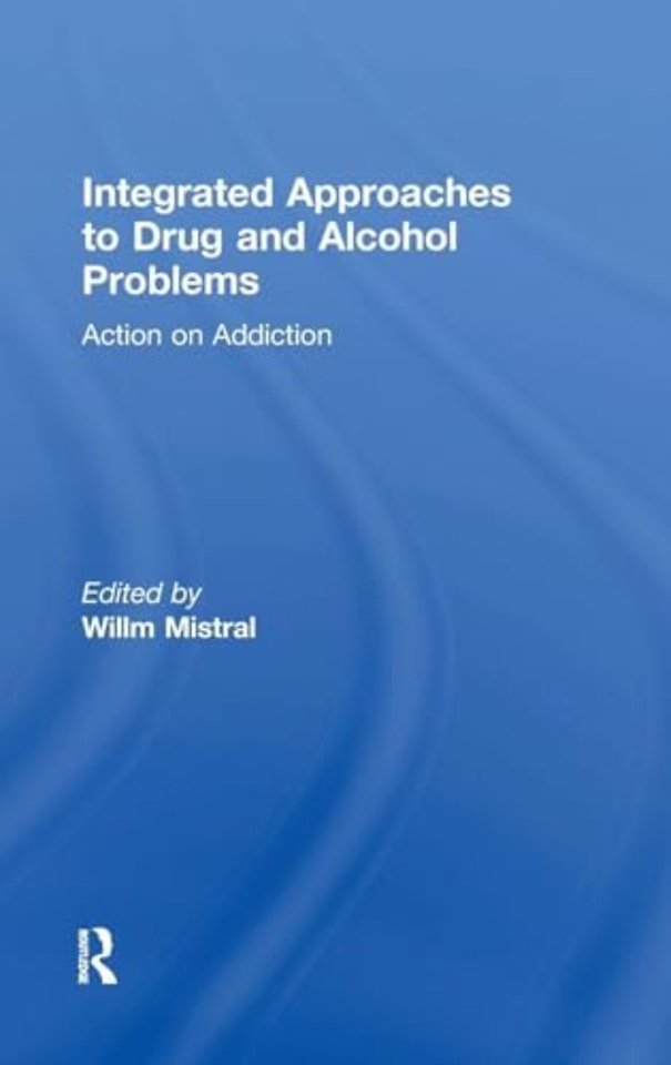 Integrated Approaches to Drug and Alcohol Problems
