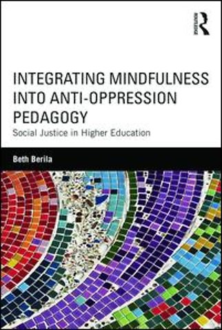 Integrating Mindfulness into Anti-Oppression Pedagogy