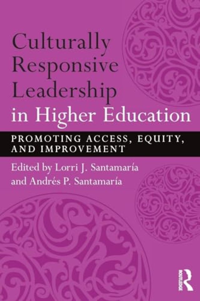 Culturally Responsive Leadership in Higher Education