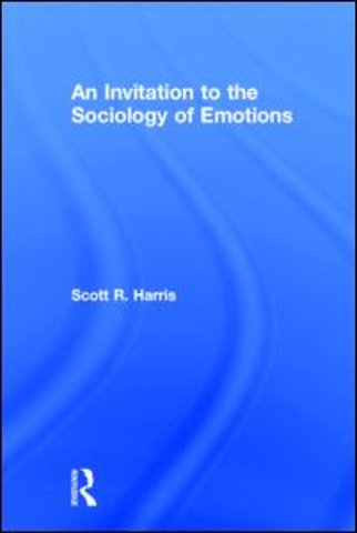 Invitation to the Sociology of Emotions