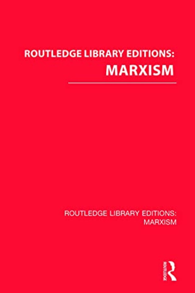 Routledge Library Editions: Marxism