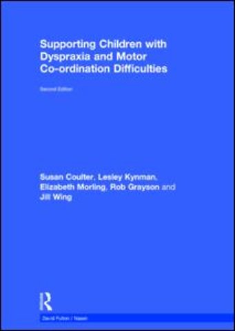 Supporting Children with Dyspraxia and Motor Co-ordination Difficulties