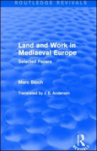 Land and Work in Mediaeval Europe (Routledge Revivals)