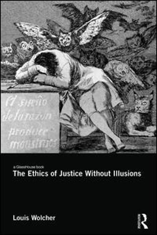 Ethics of Justice Without Illusions