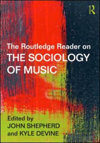 Routledge Reader on the Sociology of Music