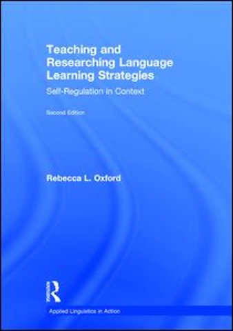 Teaching and Researching Language Learning Strategies