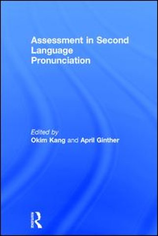 Assessment in Second Language Pronunciation