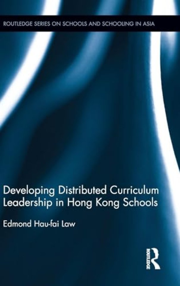 Developing Distributed Curriculum Leadership in Hong Kong Schools
