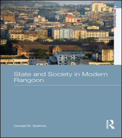 State and Society in Modern Rangoon