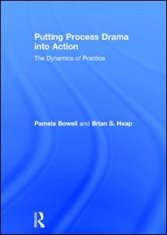 Putting Process Drama into Action