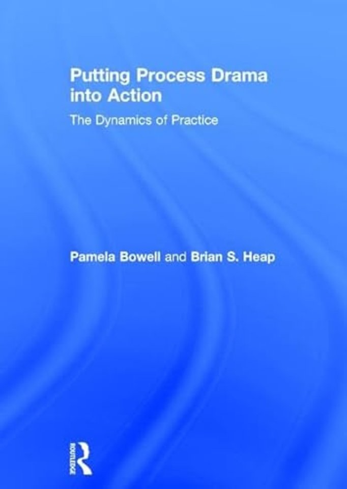 Putting Process Drama into Action
