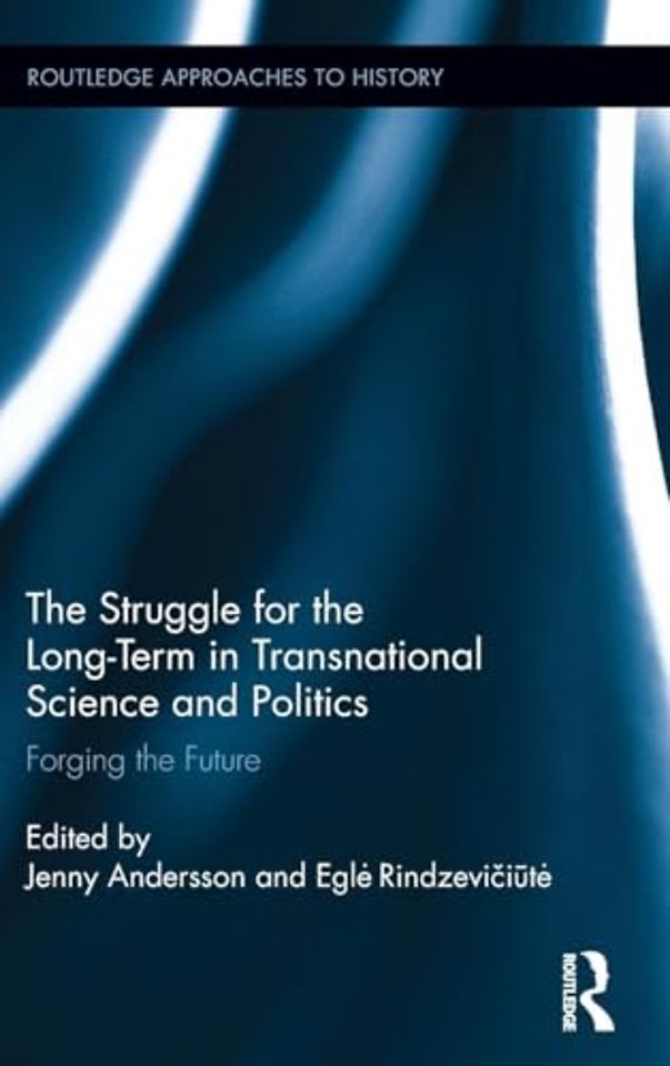 Struggle for the Long-Term in Transnational Science and Politics