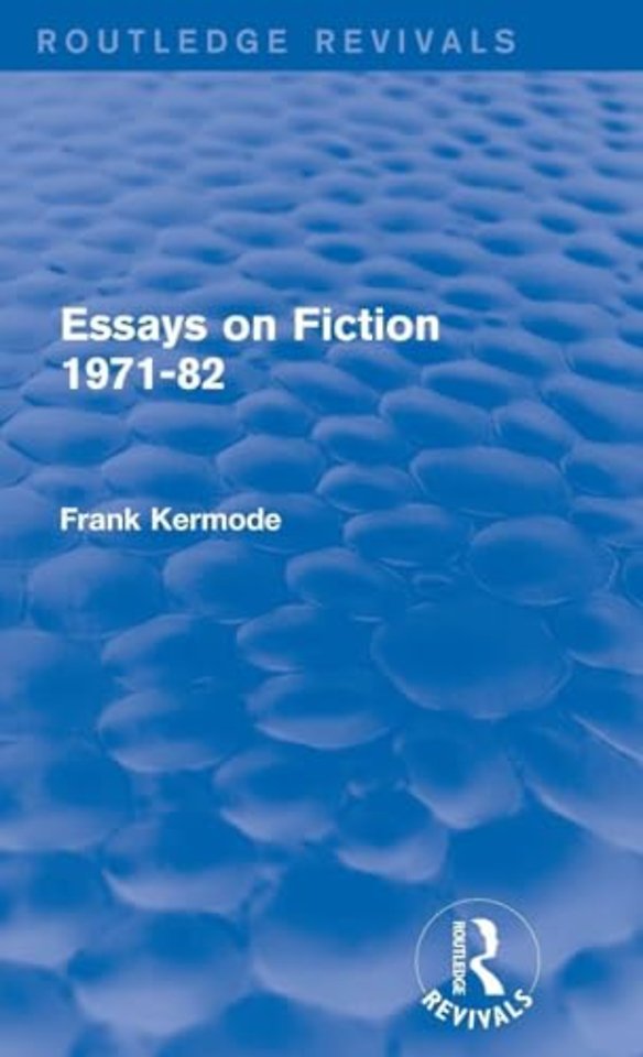 Essays on Fiction 1971-82 (Routledge Revivals)