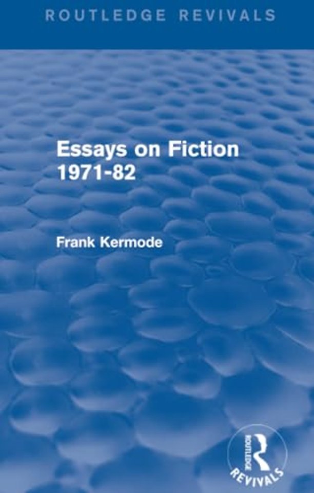 Essays on Fiction 1971-82 (Routledge Revivals)