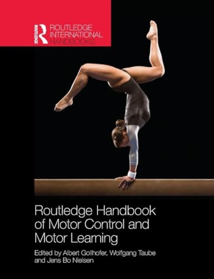 Routledge Handbook of Motor Control and Motor Learning