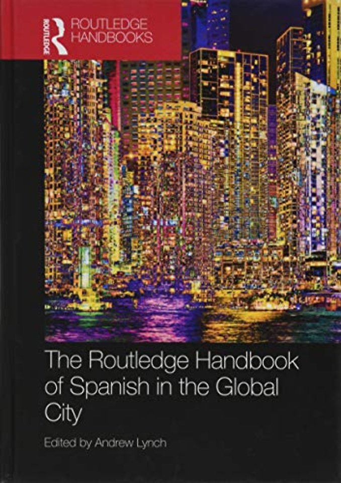 Routledge Handbook of Spanish in the Global City